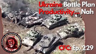 Council on Future Conflict Episode 229: Ukraine Battle Plan, Productivity… Nah