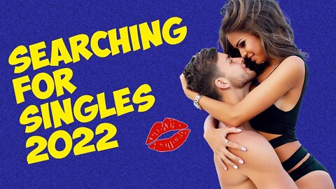 Searching For Singles Review: Hottest New Dating App 2022?