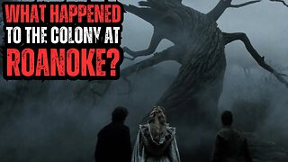 What Happened to the People at Roanoke?