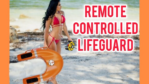 Remote Controlled LIFEGUARD