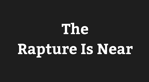The Rapture Is Near! -Beware Of Tribulation Cults