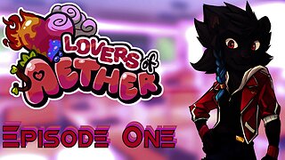 Lovers Of Aether - Episode 01 - The Class Of 2019