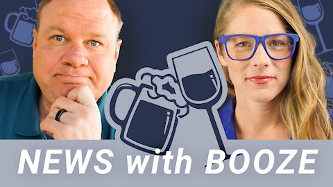 News with Booze: Alison Morrow & Eric Hunley w/ Robert Barnes and Mark Groubert 05-19-2021