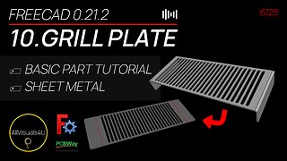 🍕 FOLDED Grill Plate - FreeCAD Sheet Metal Tutorial - FreeCAD Workbenches