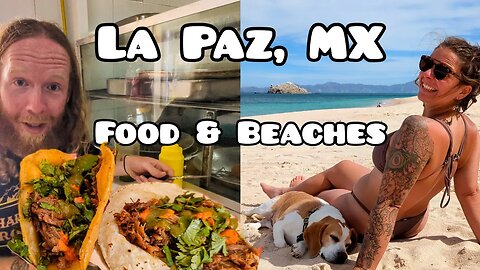 La Paz, Mexico | Delicious Eats and Blue Beaches 🇲🇽