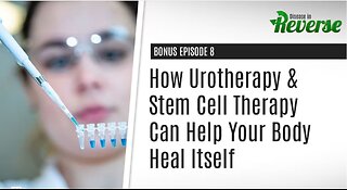 DIR-EP:8 Bonus: – How Urotherapy & Stem Cell Therapy Can Help Your Body Heal Itself