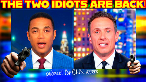 PBD Podcast, but for DEMOCRATS: Don Lemon and Chris Cuomo are bACK, a CNN Nightmare!