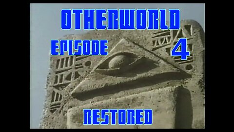Otherworld - Restored - Episode 4