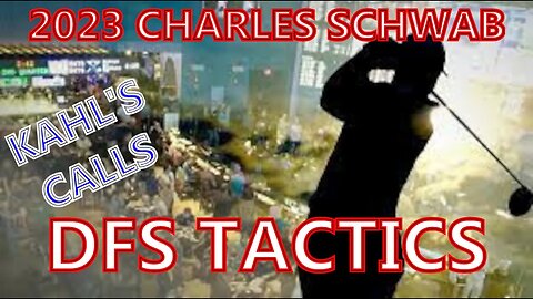 2023 Charles Schwab DFS Tactics