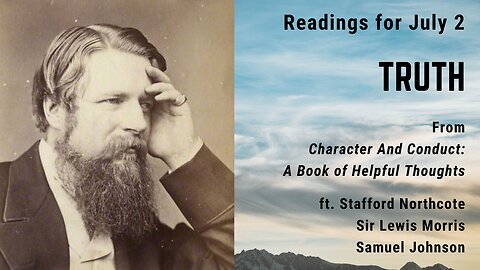 Truth: Day 181 readings from "Character And Conduct" - July 2