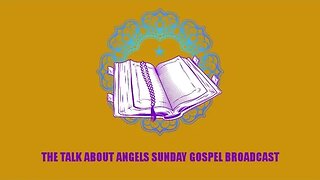 THE TALK ABOUT ANGELS SUNDAY GOSPEL SHOW