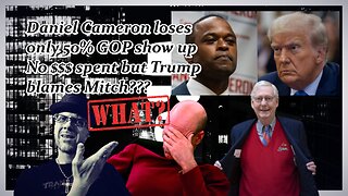 CAMERON LOSES, TRUMP BLAMES MITCH???