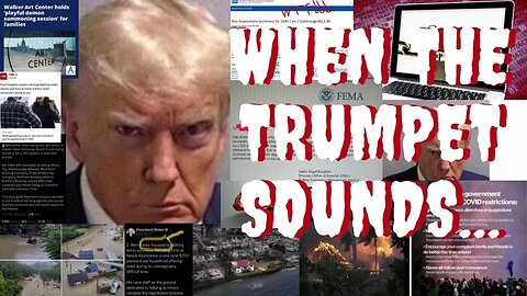 WHEN THE TRUMPET SOUNDS? Trump Mugshot, FEMA, COVID & NWO