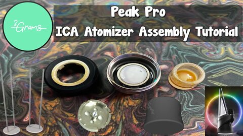 3GRAMSINC ICA Chamber Puffco Peak Pro Atomizer Assembly Tutorial