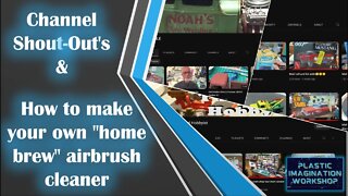 Channel Shout Outs/Home Brew Airbrush Cleaner