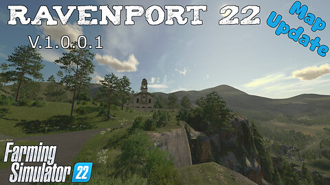 Map Update | Ravenport 22 | V.1.0.0.1 | Farming Simulator 22