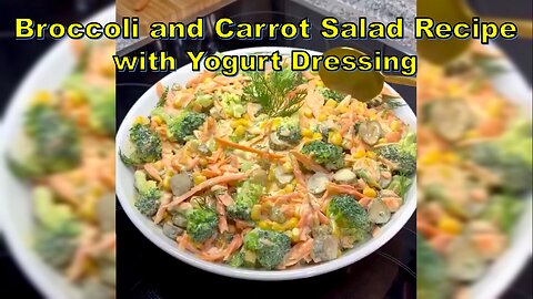 Fresh Twist: Broccoli and Carrot Salad with Creamy Yogurt Dressing | سالاد بروکلی و هویج با ماست
