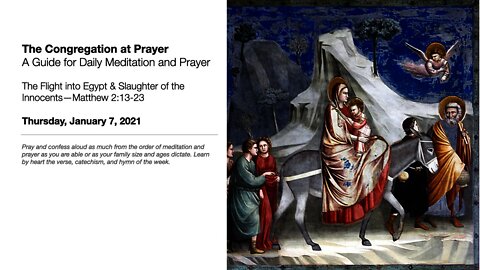 The Flight into Egypt & Slaughter of the Innocents—The Congregation at Prayer for January 7, 2020