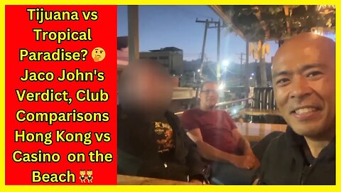 Hong Kong Tijuana vs Casino on the Beach 👯‍♀️ Jaco John’s first impression 🤔