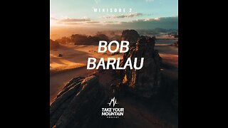 MINISODE Take Your Mountain Episode 2 Bob Barlau Partner - Gratūs Funds