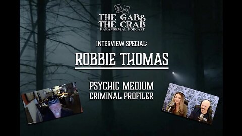 Interview Special: Robbie Thomas- Psychic Medium Criminal Profiler