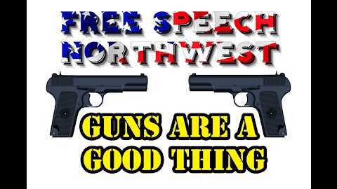 Guns are a good thing!