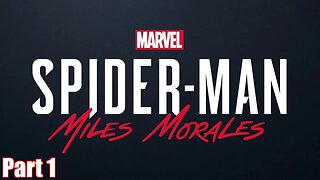 Previously... | SPIDER-MAN: MILES MORALES - PART 1