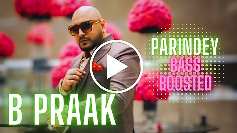 B Praak's Latest Punjabi Hit | 3D & Bass Boosted Experience | Parindey B Praak