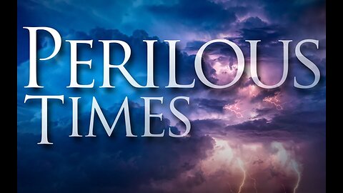 Perilous Times