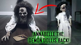 ANNABELLE THE HAUNTED DEMON DOLL!