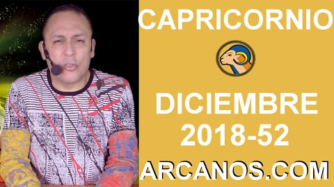 HOROSCOPO CAPRICORNIO-Semana 2018-52-Del 23 al 29 de diciembre de 2018-ARCANOS.COM