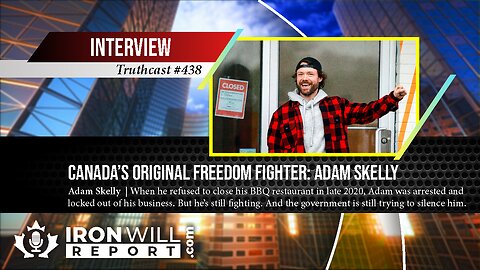 Canada's Original Freedom Fighter: Adam Skelly