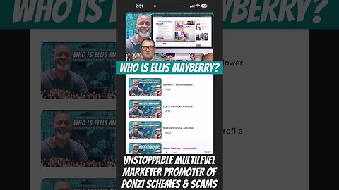 Who is ELLIS MAYBERRY? (BigEllis) UNSTOPPABLE Multilevel Marketer Promoter of PONZI SCHEMES & SCAMS