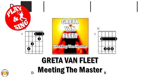 GRETA VAN FLEET - Meeting The Master FCN GUITAR CHORDS & LYRICS