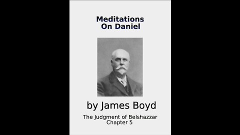 Meditations on Daniel, The Judgment of Belshazzar, Chapter 5, by James Boyd