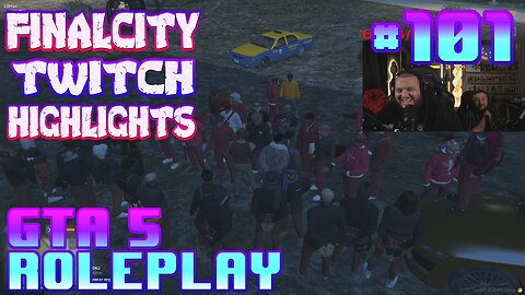 [FinalCity] BEST OF GTA 5 RP Fails & Twitch Highlights #101