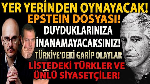 YER YERİNDEN OYNAYACAK! EPSTEİN GERÇEKLERİ! LİSTEDEKİ TÜRKLER! DUYDUKLARINIZA İNANAMAYACAKSINIZ!