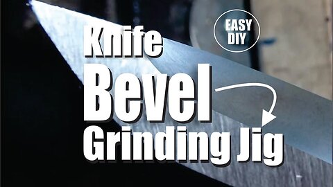 DIY Easy Knife Bevel Grinding Jig
