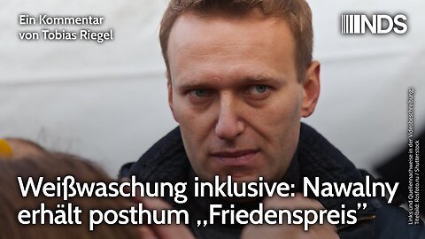 Weißwaschung inklusive: Nawalny erhält posthum „Friedenspreis”@NDS🙈🐑🐑🐑 COV ID1984