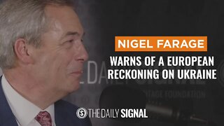 Nigel Farage: How Russia's Actions in Ukraine Will Forever Change Europe