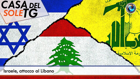 CasaDelSoleTG 30.07.24 Israele, attacco al Libano