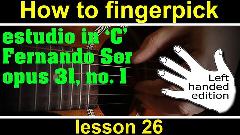 Left Handed, how to play study in C by Fernando Sor (Op. 31 No. 1) - Lesson 26. fingerstyle guitar