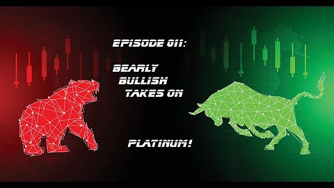 Episode 011: Bearly Bullish Takes on Platinum!