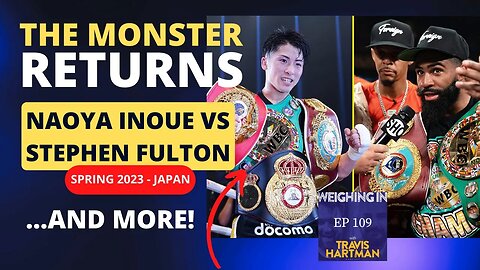 Naoya Inoue and Stephen Fulton Agree to Spring Fight in Japan