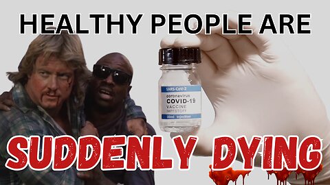 Why Healthy People are Suddenly Dying (BANNED on YouTube)