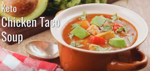 Keto Recipe - Keto Chicken Taco Soup