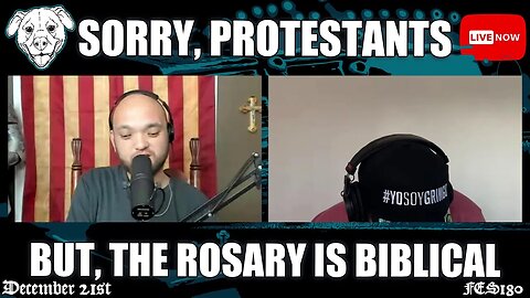 Sorry, Protestants! But, The Rosary IS Biblical! (FES180) #FATENZO “BASED CATHOLIC SHOW”