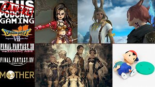 MOTHER'S Day Weekend Gaming - Mother, Final Fantasy XII, XIV, and Dragon Quest VII!