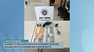 Caso foi na Bahia: Suspeito de homicídio no Nordeste de MG, rouba moto e morre em confronto.