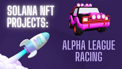 Exploring #Solana #NFT Projects: Alpha League Racing